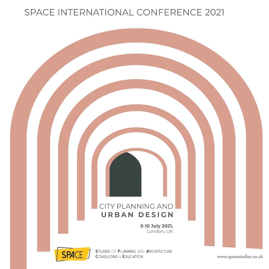 SPACE International Conference 2021 on City Planning and Urban Design
