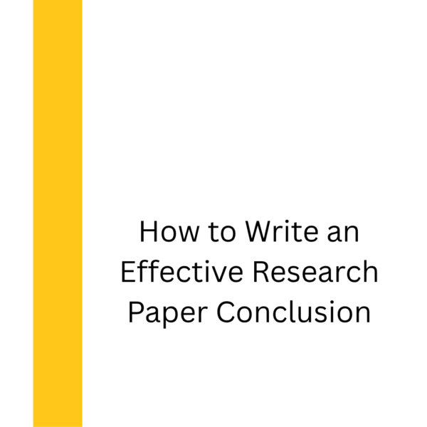 How to Write an Effective Research Paper Conclusion